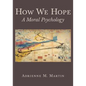 How We Hope: A Moral Psychology - Paperback