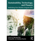 Sustainability, Technology, and Finance: Rethinking How Markets Integrate ESG - Paperback