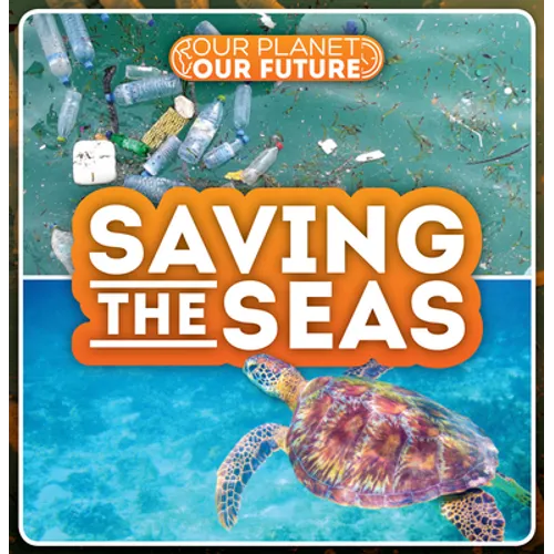 Saving the Seas - Library Binding