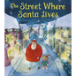 The Street Where Santa Lives - Hardcover