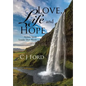 Love, Life and Hope: Actions Speak Louder Than Words - Hardcover