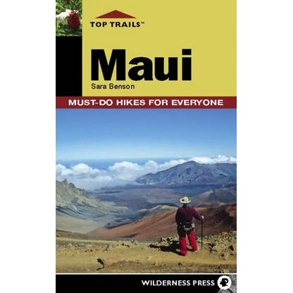 Top Trails: Maui: Must-Do Hikes for Everyone - Hardcover