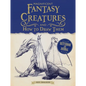Magnificent Fantasy Creatures and How to Draw Them - Paperback