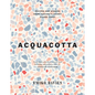 Acquacotta 2/E: Recipes and Stories from Tuscany's Secret Silver Coast - Hardcover