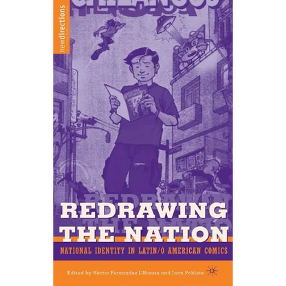 Redrawing the Nation: National Identity in Latin/O American Comics - Hardcover