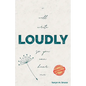 I Will Write Loudly So You Can Hear Me - Paperback