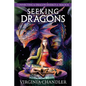 Seeking Dragons: Connecting to Dragon Energy & Magick - Paperback