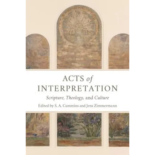 Acts of Interpretation: Scripture, Theology, and Culture - Paperback