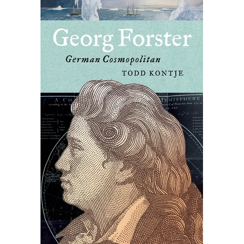 Georg Forster: German Cosmopolitan - Hardcover