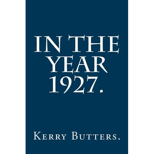 In the Year 1927. - Paperback