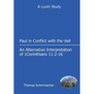 Paul in Conflict with the Veil: An Alternative Interpretation of 1 Corinthians 11:2-16 - Paperback