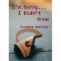 I'm Sorry... I Didn't Know - Paperback