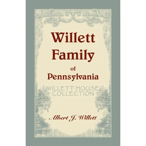 Willett House Collection [Willett Family of Pennsylvania] - Paperback