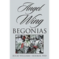 Angel Wing Begonias - Paperback