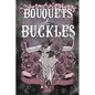 Bouquets and Buckles - Paperback