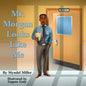 Mr. Morgan Looks Like Me - Paperback