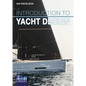 Introduction to Yacht Design: For Boat Buyers, Owners, Students & Novice Designers - Paperback