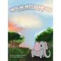 Until We Meet Again, Leo - Hardcover