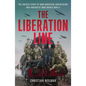 The Liberation Line: The Untold Story of How American Engineering and Ingenuity Won World War II - Hardcover