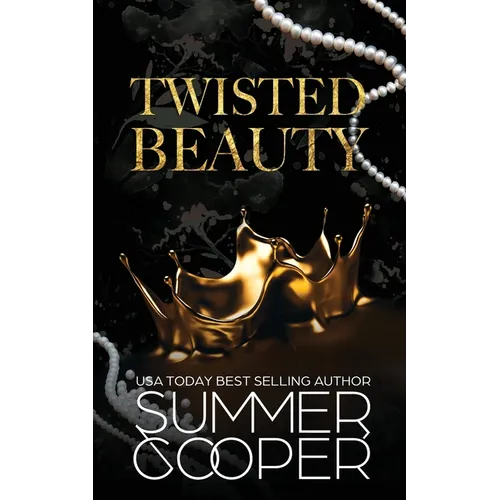Twisted Beauty: A Billionaire Bully Dark Romance - Paperback