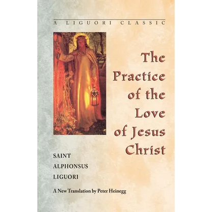 Practice of the Love of Jesus Christ - Paperback