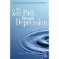 The Zen Path Through Depression - Paperback