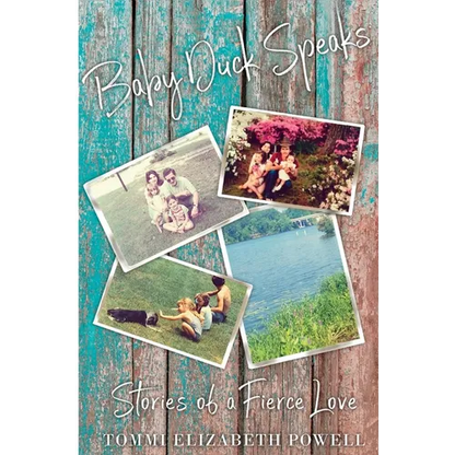 Baby Duck Speaks: Stories of a Fierce Love - Paperback