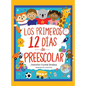 Los Primeros 12 días de Preescolar: ¡Canción y coreografía incluidas! - Hardcover
