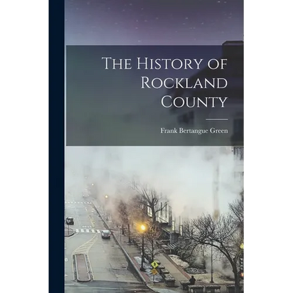 The History of Rockland County - Paperback