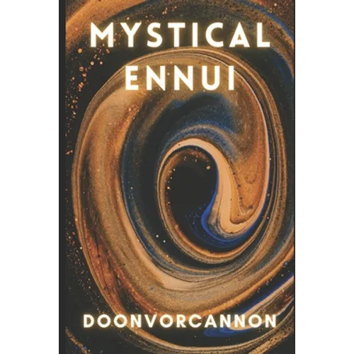 Mystical Ennui - Paperback