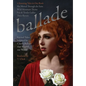 Ballade by T. Ulick: Four Eternal Tales Inspired by Classic Ballads - Hardcover