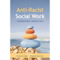 Anti-Racist Social Work: International Perspectives - Paperback