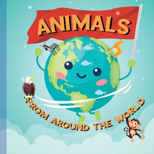 Animals: From Around the World - Paperback