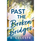 Past the Broken Bridges - Paperback