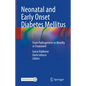 Neonatal and Early Onset Diabetes Mellitus: From Pathogenesis to Novelty in Treatment - Hardcover