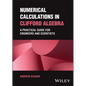 Numerical Calculations in Clifford Algebra: A Practical Guide for Engineers and Scientists - Hardcover