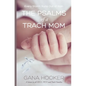 The Psalms of a Trach Mom: Salute to all NICU, PICU and Trach Families - Paperback