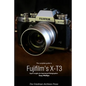 The Complete Guide to Fujifilm's X-T3 (B&W Edition) - Paperback