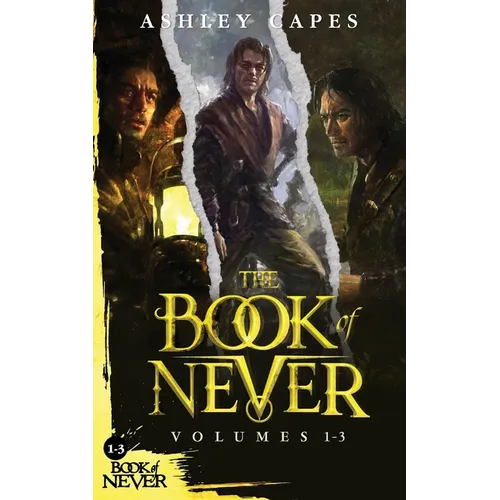 The Book of Never: Volumes 1-3 - Paperback