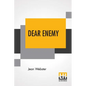 Dear Enemy - Paperback