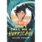 Don't Call Me a Hurricane - Hardcover