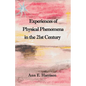 Experiences of Physical Phenomena in the 21st Century - Paperback