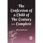 The Confession of a Child of the Century - Complete - Paperback