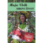 Sirovi zivot - Paperback