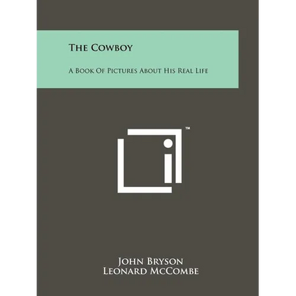 The Cowboy: A Book Of Pictures About His Real Life - Paperback