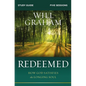Redeemed Bible Study Guide: How God Satisfies the Longing Soul - Paperback