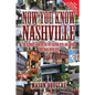 Now You Know Nashville - 2nd Edition: The Ultimate Guide to the Pop Culture Sights and Sounds That Made Music City - Paperback