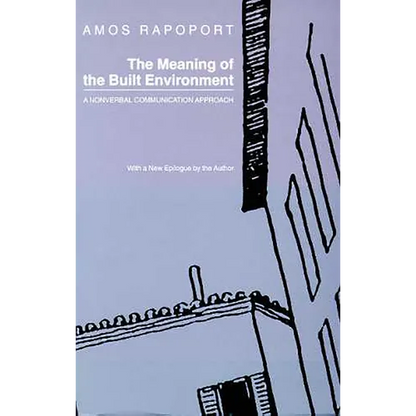 The Meaning of the Built Environment: A Nonverbal Communication Approach - Paperback