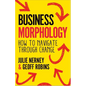 Business Morphology: How to Navigate Through Change - Hardcover