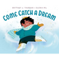 Come Catch a Dream - Hardcover